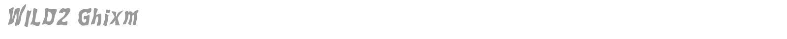 WILD2 Ghixm font preview